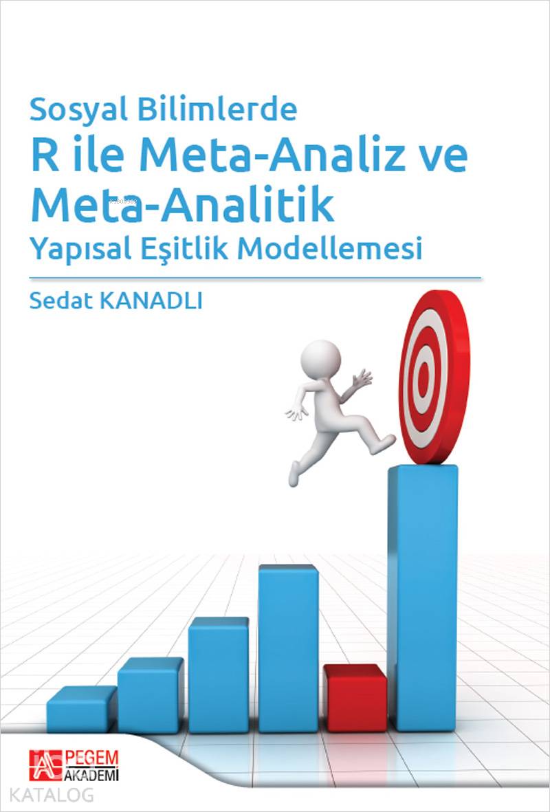 Sosyal Bilimlerde R ile Meta-Analiz ve Meta-Analitik - Sedat Kanadlı