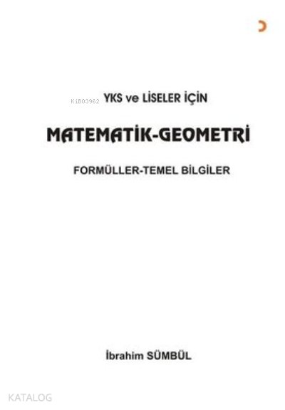 YKS ve Liseler İçin Matematik Geometri Formüller - Temel Bilgiler - İbrahim Sümbül