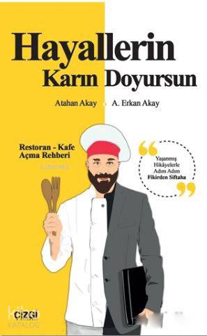 Hayallerin Karın Doyursun - A. Erkan Akay, Atahan Akay