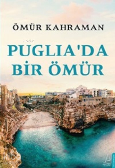 Puglia’da Bir Ömür - Ömür Kahraman