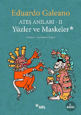 Ateş Anıları II - Yüzler ve Maskeler