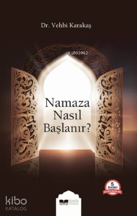 Namaza Nasıl Başlanır - Vehbi Karakaş