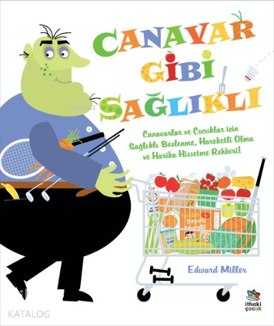 Canavar Gibi Sağlıkl - Edward Miller