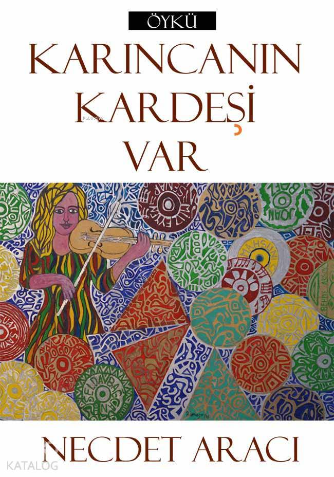 Karıncanın Kardeşi Var