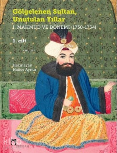 Gölgelenen Sultan Unutulan Yıllar (2 Cilt Takım)