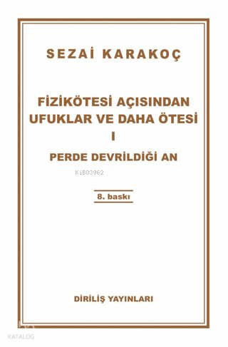 Fizikötesi Açısından Ufuklar ve Daha Ötesi 1 - Sezai Karakoç
