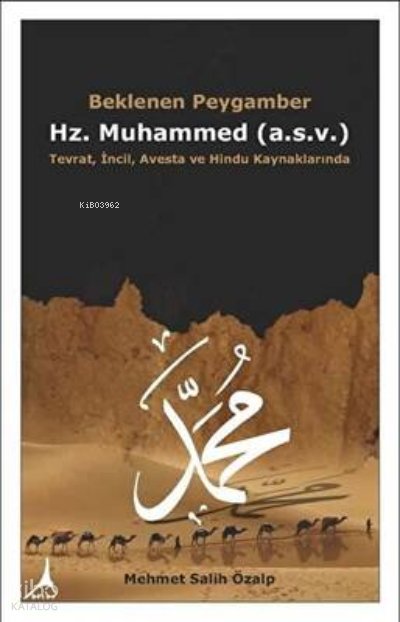 Beklenen Peygamber Hz. Muhammed (a.s.v.) - Mehmet Salih Özalp