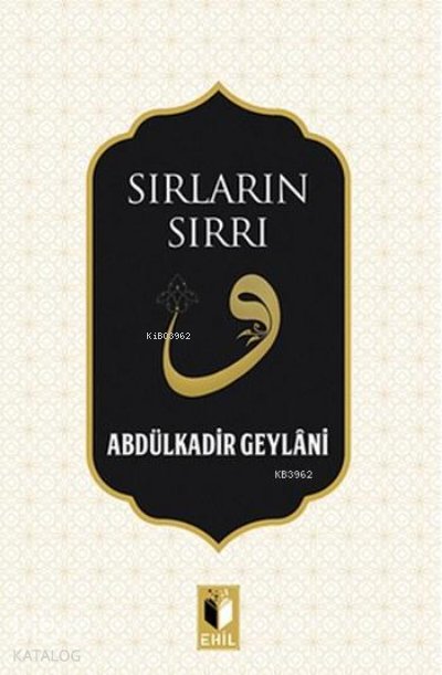 Sırların Sırrı - Abdulkadir Geylani