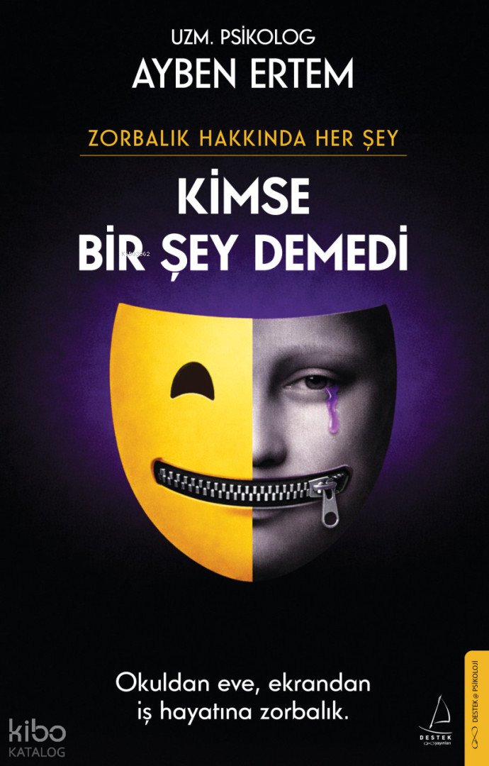 Zorbalık Hakkında Her Şey: Kimse Bir Şey Demedi - Ayben Ertem