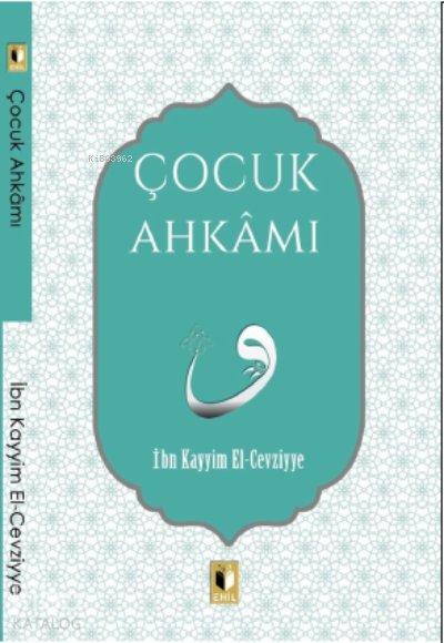 Çocuk Ahkamı - İbn Kayyim El-Cevziyye