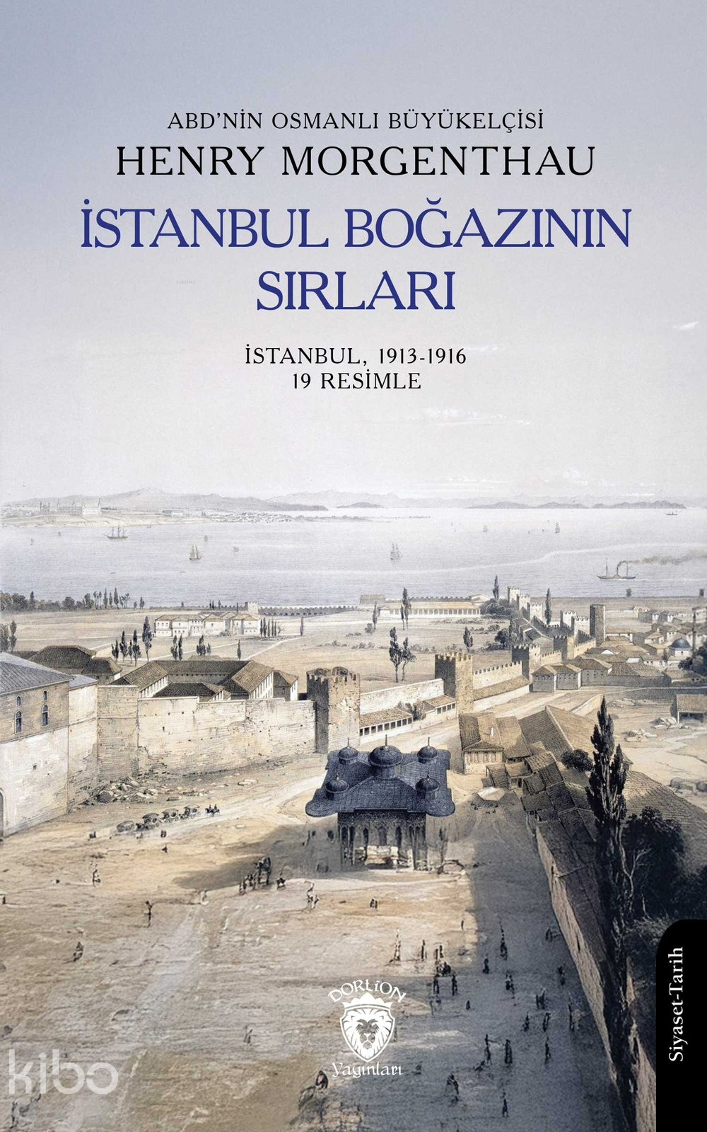 İstanbul Boğazının Sırları - Henry Morgenthau