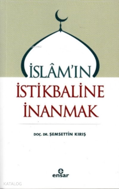 İslam'ın İstikbaline İnanmak