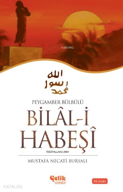 Hazreti Bilal-i Habeşi - Mustafa Necati Bursalı