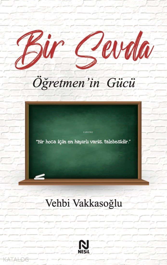 Bir Sevda Öğretmen’in Gücü - Vehbi Vakkasoğlu