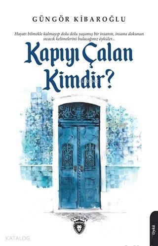Kapıyı Çalan Kimdir? - Güngör Kibaroğlu