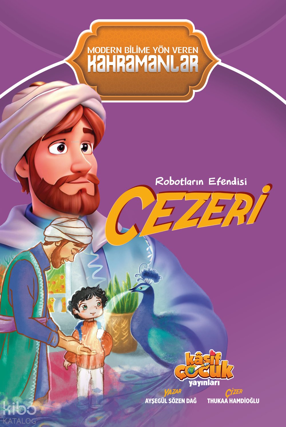 Robotların Efendisi Cezeri - Ayşegül Sözen Dağ