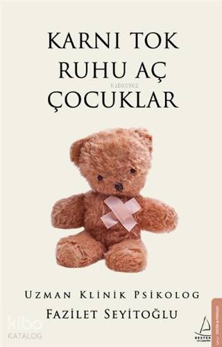 Karnı Tok Ruhu Aç Çocuklar - Fazilet Seyitoğlu