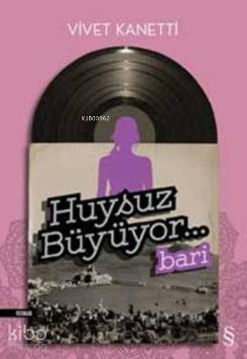 Huysuz Büyüyor... Bari - Vivet Kanetti