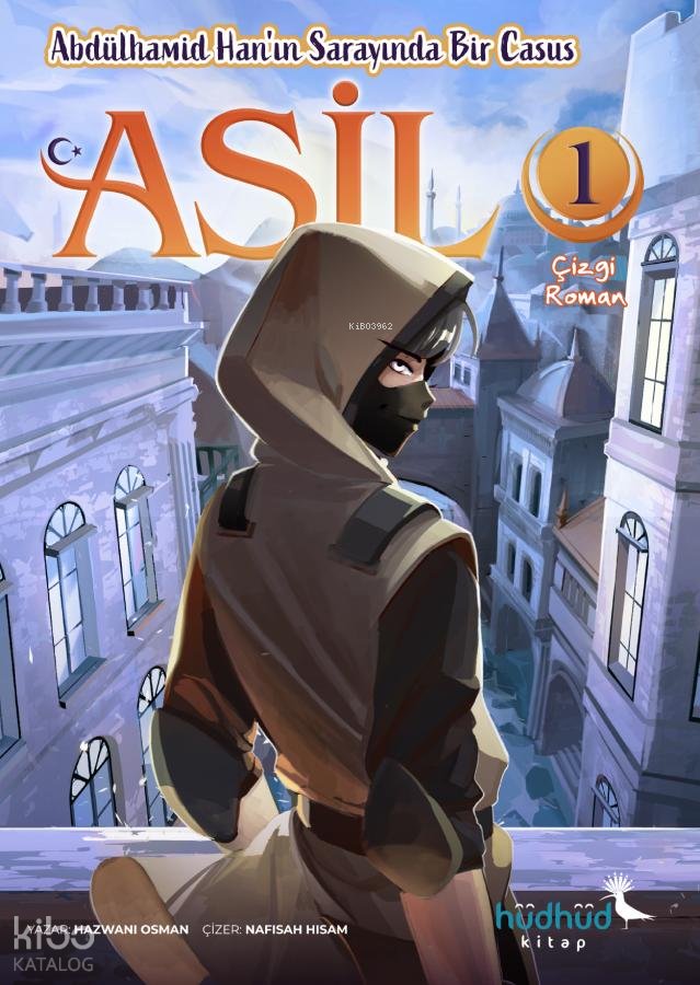 Asil 1 - Abdülhamid Han’ın Sarayında Bir Casus - Hazwani Osman