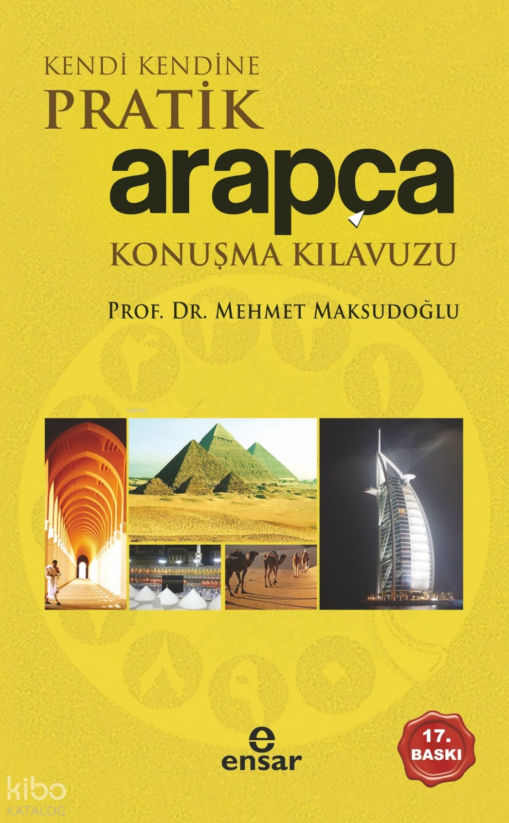 Kendi Kendine Pratik Arapça Konuşma Kılavuzu - Mehmet Maksudoğlu