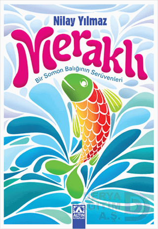 MERAKLI BİR SOMON BALIĞININ SERÜVENLERİ