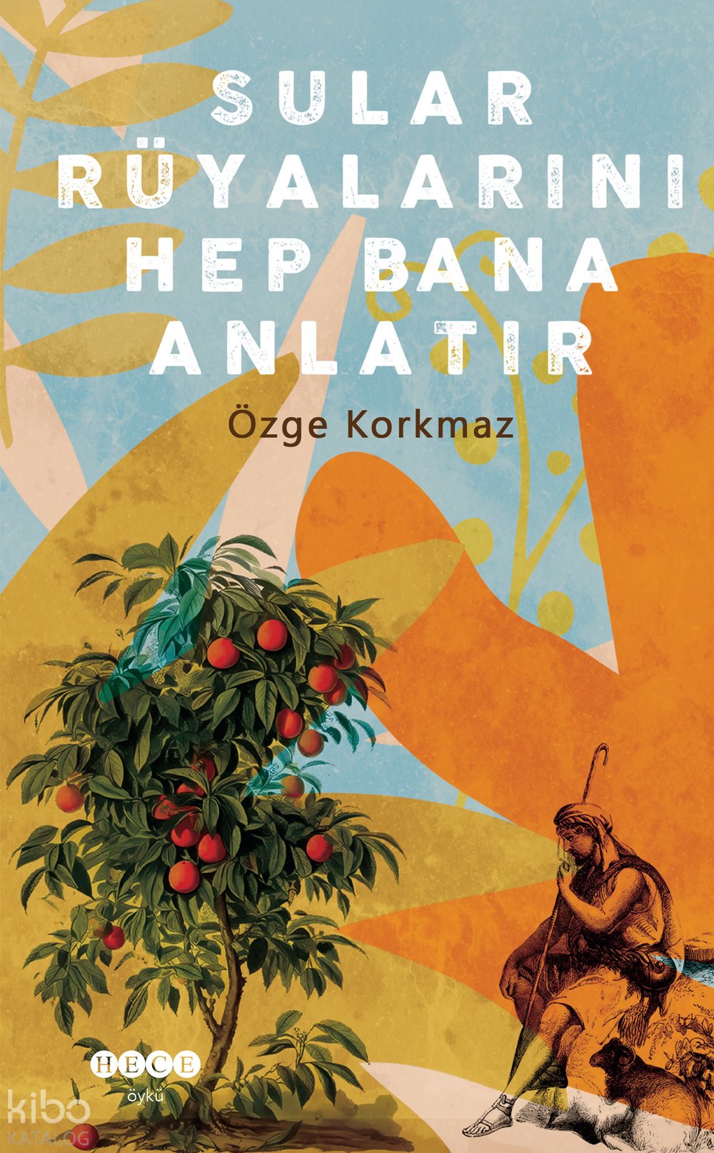 Sular Rüyalarını Hep Bana Anlatır