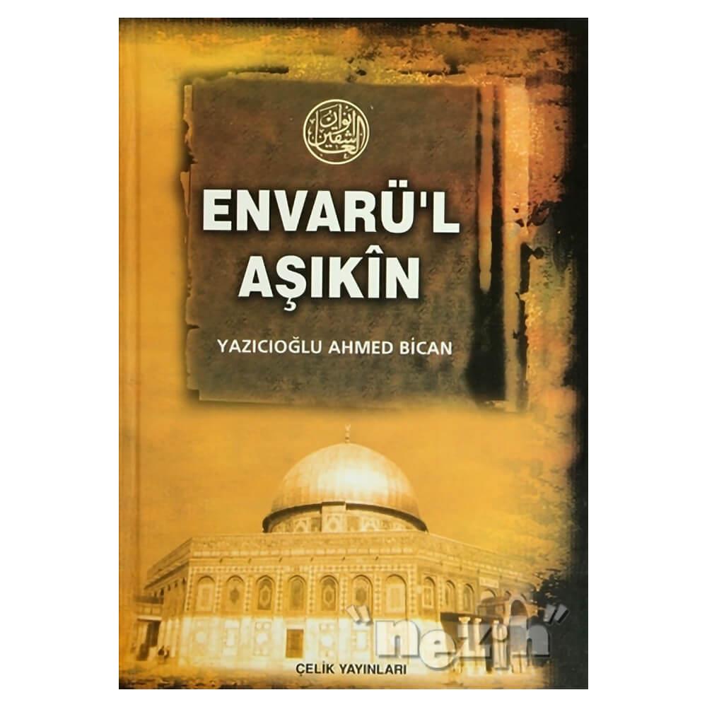 ENVARÜL AŞIKIN - CİLTLİ - AŞIKLARIN NURLARI