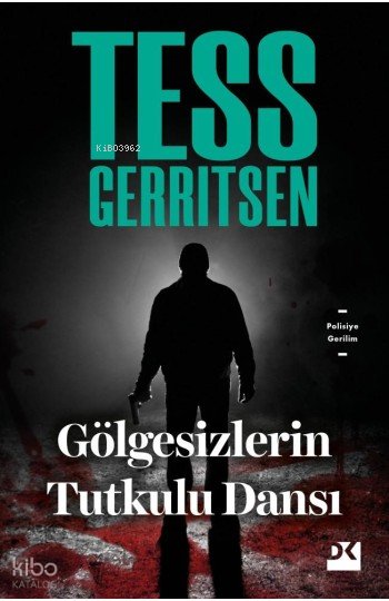 Gölgesizlerin Tutkulu Dansı - Tess Gerritsen