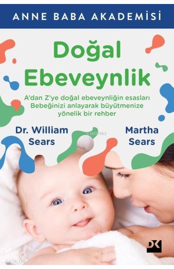 Doğal Ebeveynlik - William Sears