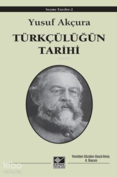 Türkçülüğün Tarihi - Yusuf Akçura