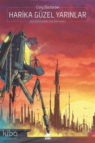 Harika Güzel Yarınlar - Cory Doctorow