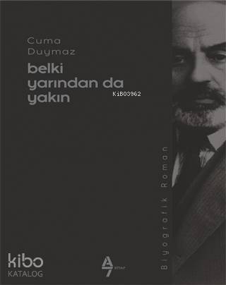 Belki Yarından da Yakın