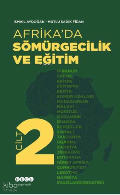 Afrika’da Sömürgecilik Ve Eğitim - Cilt 2 - İsmail Aydoğan