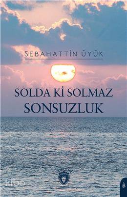 Solda Ki Solmaz Sonsuzluk