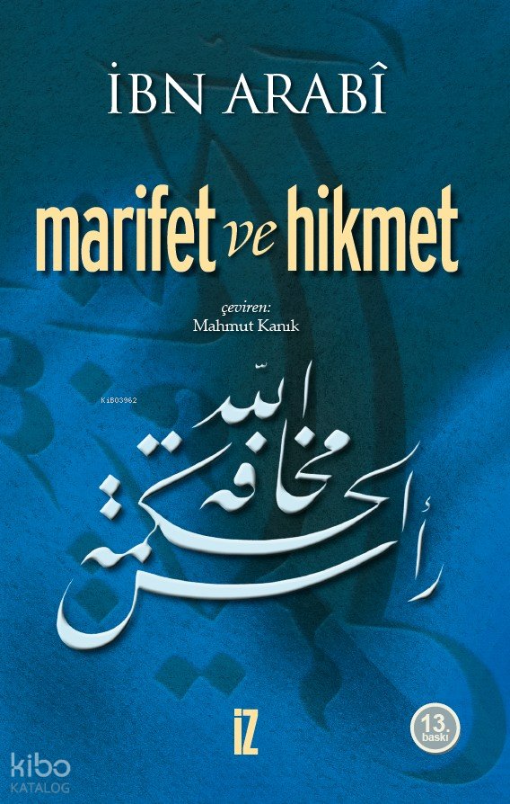 Marifet ve Hikmet - Muhyiddin İbn Arabi