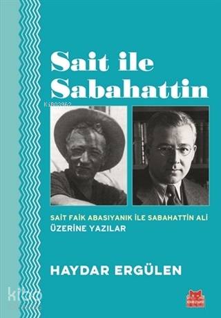 Sait ile Sabahattin - Haydar Ergülen