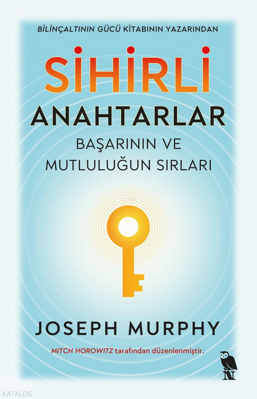 Sihirli Anahtarlar - Joseph Murphy