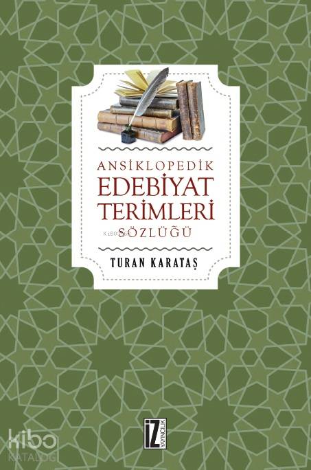 Ansiklopedik Edebiyat Terimleri Sözlüğü - Turan Karataş