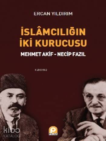 İslamcılığın İki Kurucusu - Ercan Yıldırım