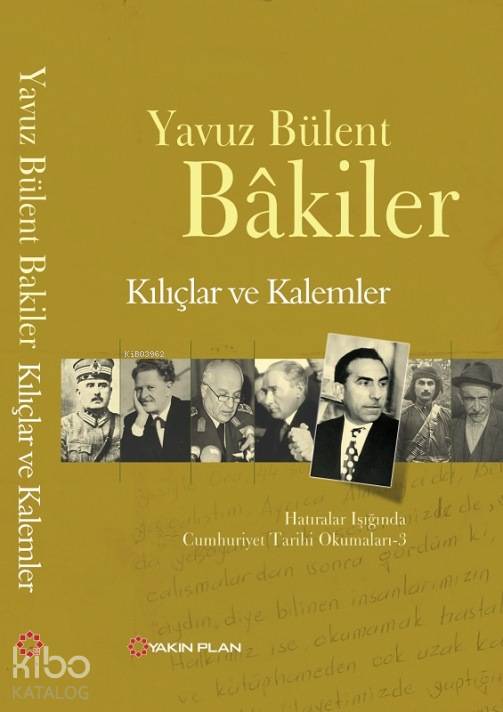 Kılıçlar ve Kalemler - Yavuz Bülent Bakiler