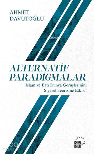 Alternatif Paradigmalar - Ahmet Davutoğlu