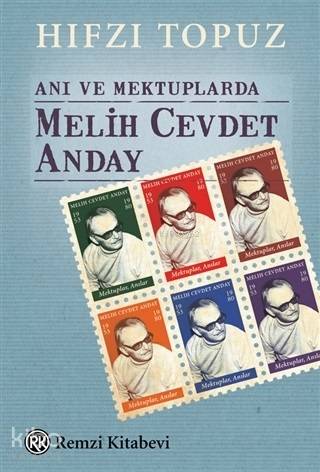 Anı ve Mektuplarda Melih Cevdet Anday - Hıfzı Topuz