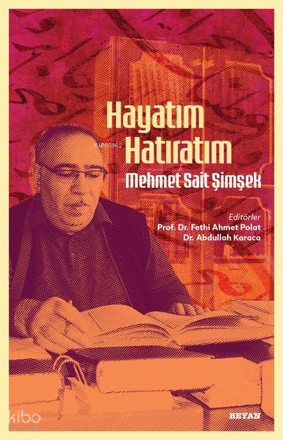 Hayatım - Hatıratım: Mehmet Sait Şimşek - Kolektif