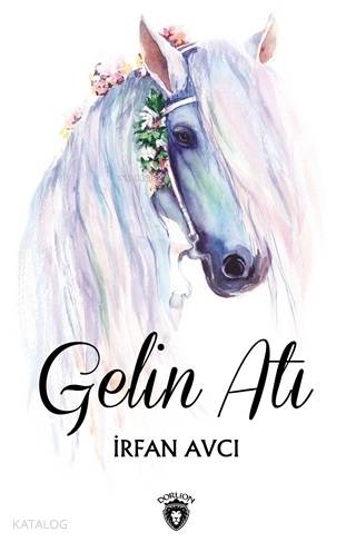 Gelin Atı - İrfan Avcı