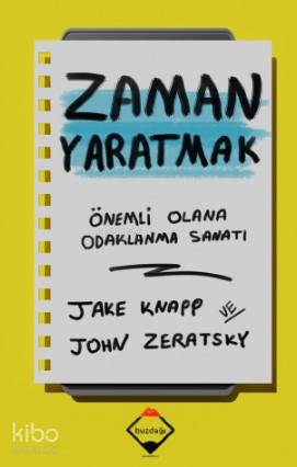 Zaman Yaratmak - Jake Knapp, John Zeratsky