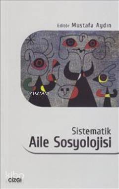 Sistematik Aile Sosyolojisi - Mustafa Aydın