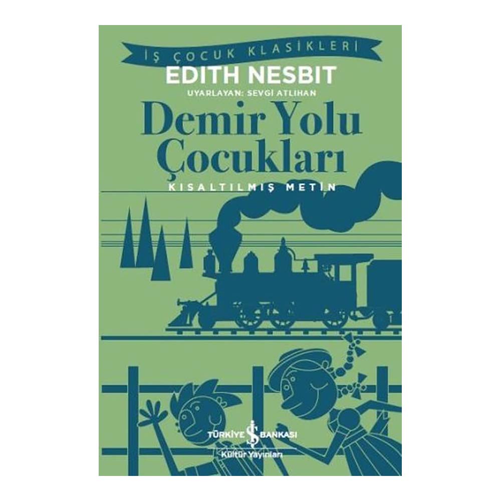 DEMİRYOLU ÇOCUKLARI ( ÇOCUK KLASİKLERİ )