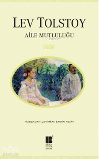 Aile Mutluluğu - Lev Nikolayeviç Tolstoy