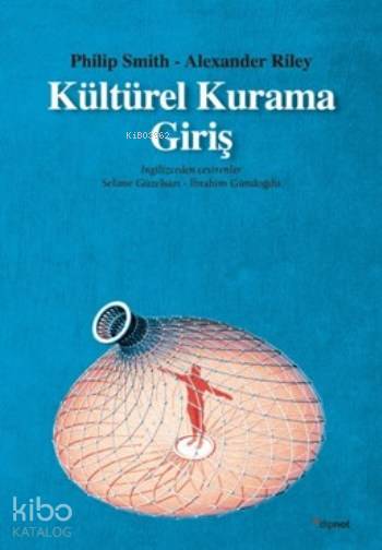 Kültürel Kurama Giriş - Alexander Riley, Philip Smith