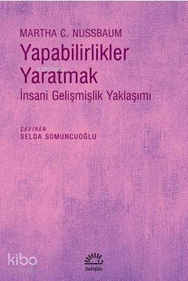 Yapabilirlikler Yaratmak - Martha C. Nussbaum